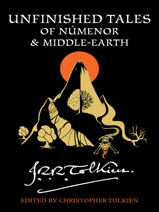 Title details for Unfinished Tales of Numenor and Middle-Earth by J.R.R. Tolkien - Wait list